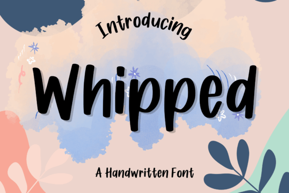 Whipped: The Playful Script Font That Elevates Campaign Visuals